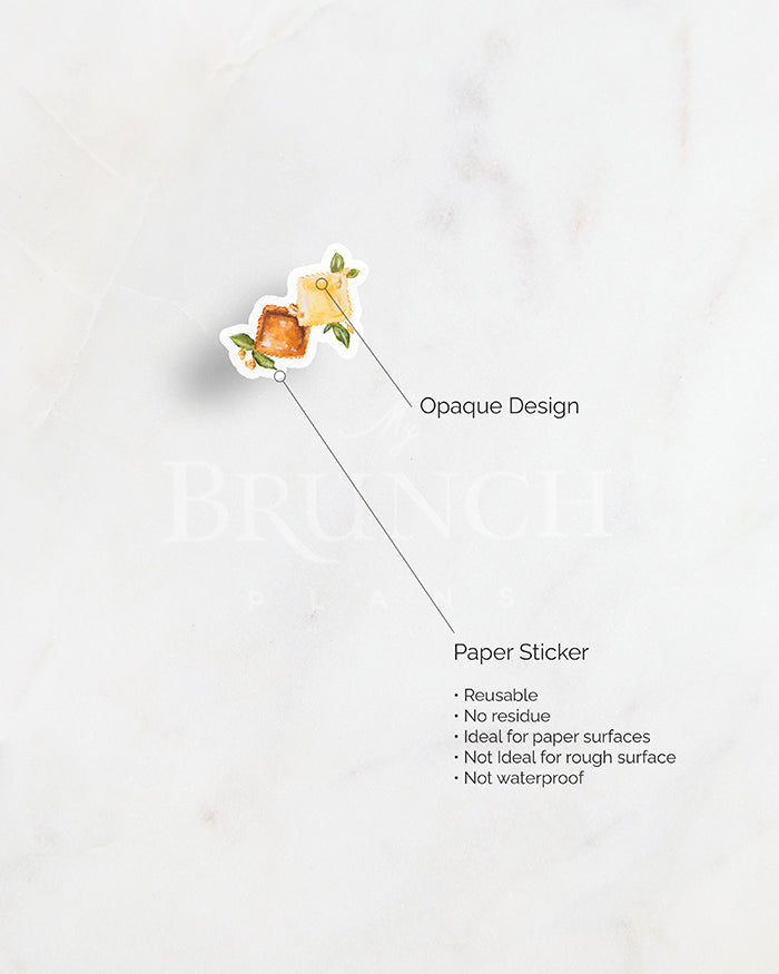 my brunch plans sticker detail. opaque design on paper sticker. resuable. no reside. ideal for paper surfaces. not ideal for rough surfaces. not waterproof.